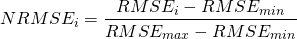 \[ NRMSE_i = \frac{RMSE_i-RMSE_{min}}{RMSE_{max}-RMSE_{min}} \]
